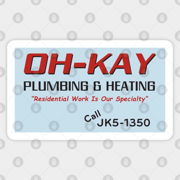 Oh Kay Plumbing & Heating Sticker by Tee Arcade